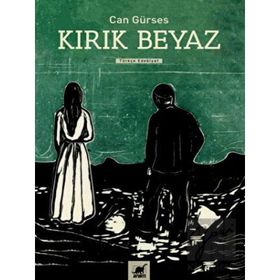 Kırık Beyaz - Can Gürses - Ayrıntı Yayınları