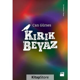 Kırık Beyaz - Can Gürses