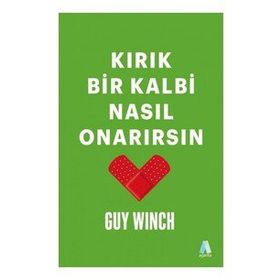 Kırık Bir Kalbi Nasıl Onarırsın - Aganta Kitap