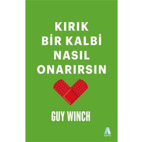 Kırık Bir Kalbi Nasıl Onarırsın - Aganta Kitap