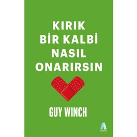 Kırık Bir Kalbi Nasıl Onarırsın - Aganta Kitap