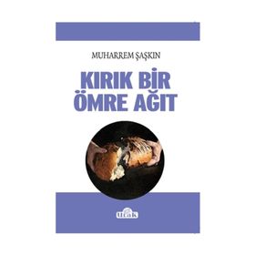 Kırık Bir Ömre Ağıt - Muharrem Şaşkın