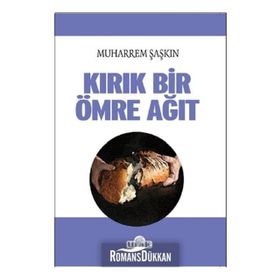 Kırık Bir Ömre Ağıt - Muharrem Şaşkın