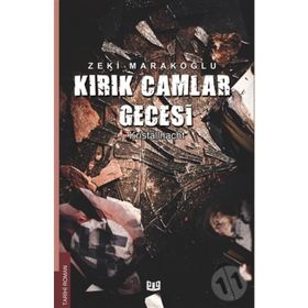 Kırık Camlar Gecesi - Zeki Marakoğlu