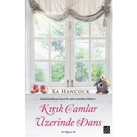 KIRIK CAMLAR ÜZERINDE DANS - KA HANCOCK