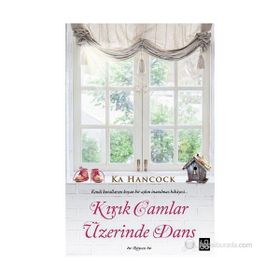 KIRIK CAMLAR ÜZERINDE DANS - KA HANCOCK