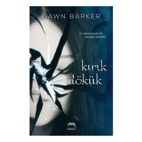 Kırık Dökük - Dawn Barker