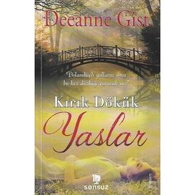 KIRIK DÖKÜK YASLAR - DEEANNE GIST