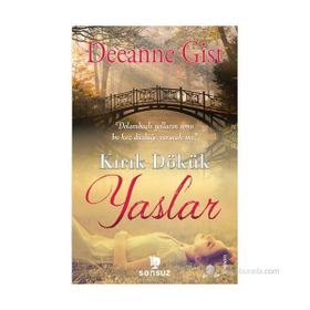 KIRIK DÖKÜK YASLAR - DEEANNE GIST