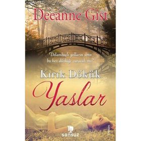 KIRIK DÖKÜK YASLAR - DEEANNE GIST