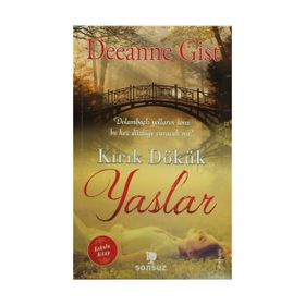 KIRIK DÖKÜK YASLAR - DEEANNE GIST
