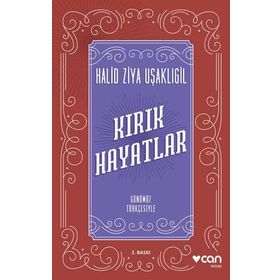 Kırık Hayatlar Günümüz Türkçesiyle - Halid Ziya Uşaklıgil