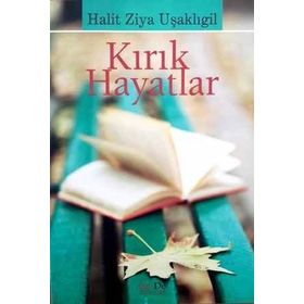 Kırık Hayatlar - Halid Ziya Uşaklıgil