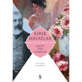 Kırık Hayatlar - halit ziya usakligil
