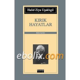 Kırık Hayatlar - halit ziya usakligil