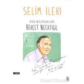 Kırık İnceliklerin Şairi Behçet Necatigil - Selim İleri