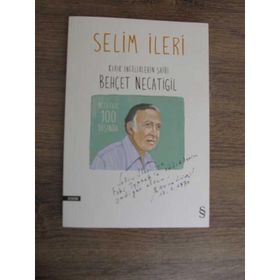 Kırık İnceliklerin Şairi Behçet Necatigil - Selim İleri
