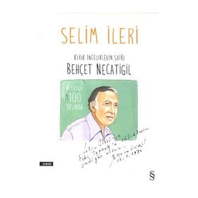 Kırık İnceliklerin Şairi Behçet Necatigil - Selim İleri