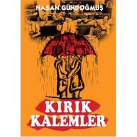 Kırık Kalemler - Hasan Gündoğmuş