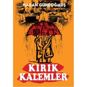 Kırık Kalemler - Hasan Gündoğmuş