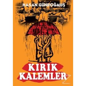 Kırık Kalemler - Hasan Gündoğmuş