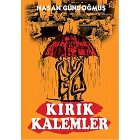 Kırık Kalemler - Hasan Gündoğmuş