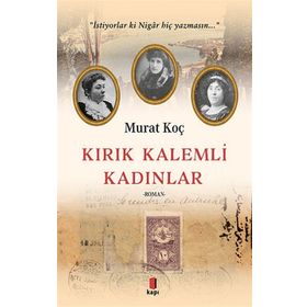 Kırık Kalemli Kadınlar Murat Koç