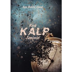 Kırık Kalp Tamircisi - Ayşe Demirel Uyandı