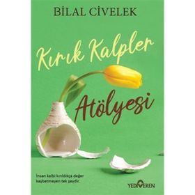 Kırık Kalpler Atölyesi - Bilal Civelek