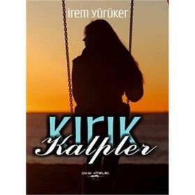 Kırık Kalpler - İrem Yürüker