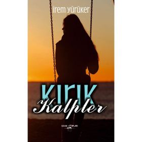 Kırık Kalpler - İrem Yürüker
