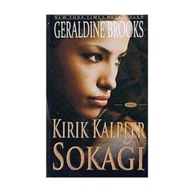 Kırık Kalpler Sokağı - Geraldine Brooks