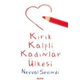 KIRIK KALPLI KADINLAR ÜLKESİ - NEVVAL SEVINDI