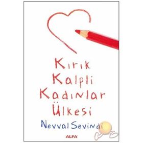 KIRIK KALPLI KADINLAR ÜLKESİ - NEVVAL SEVINDI