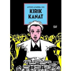 Kırık Kanat - Antonio Altarriba - Kim