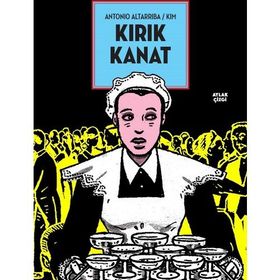 Kırık Kanat - Antonio Altarriba - Kim