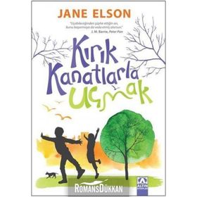 Kırık Kanatlarla Uçmak - Jane Elson