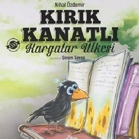 Kırık Kanatlı Kargalar Ülkesi  Nihal Özdemir