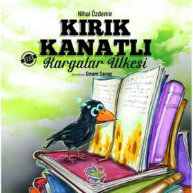 Kırık Kanatlı Kargalar Ülkesi  Nihal Özdemir