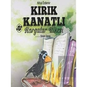 Kırık Kanatlı Kargalar Ülkesi  Nihal Özdemir