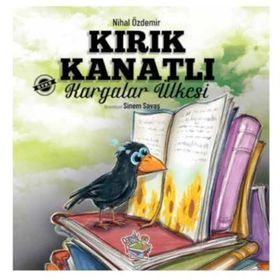 Kırık Kanatlı Kargalar Ülkesi-Parmakçocuk Yayınları