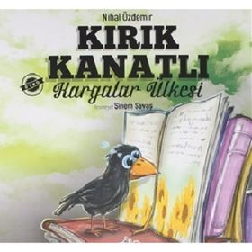Kırık Kanatlı Kargalar Ülkesi-Parmakçocuk Yayınları