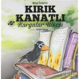 Kırık Kanatlı Kargalar Ülkesi-Parmakçocuk Yayınları
