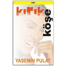 KIRIK KÖŞE - YASEMIN PULAT