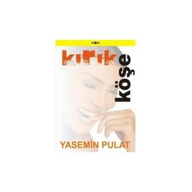 KIRIK KÖŞE - YASEMIN PULAT