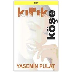 KIRIK KÖŞE - YASEMIN PULAT