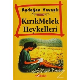 KIRIK MELEK HEYKELLERI - AYDOĞAN YAVAŞLI
