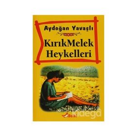 KIRIK MELEK HEYKELLERI - AYDOĞAN YAVAŞLI