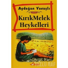 KIRIK MELEK HEYKELLERI - AYDOĞAN YAVAŞLI