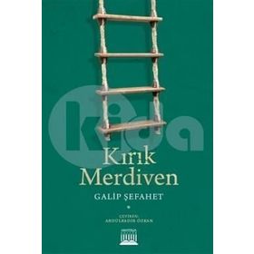 Kırık Merdiven - Galip Şefahet